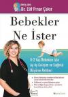 Bebekler Ne İster: 0-2 Yaş Bebekler için Ay Ay
Gelişim ve Sağlıklı Büyüme Rehberi 0-2 Yaş
Bebekler İçin Ay Ay Gelişim ve Sağlıklı
Büyüme Rehberi