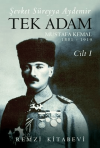 Tek Adam Cilt 1 (Büyük Boy) Mustafa Kemal 1881 -
1919