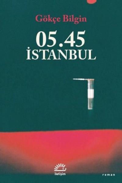 05.45 İstanbul Gökçe Bilgin