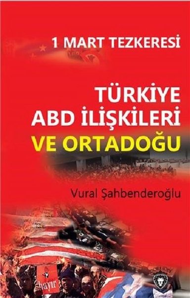 Türkiye ABD İlişkileri ve Ortadoğu Vural Şahbenderoğlu