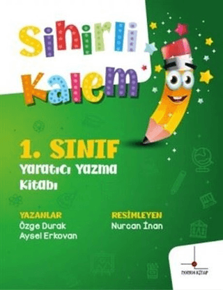 1. Sınıf Yaratıcı Yazma Kitabı - Sihirli Kalem Özge Durak Öz