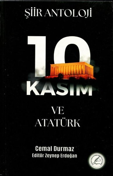 10 Kasım ve Atatürk - Şiir Antolojisi Kolektif