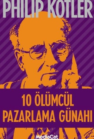 10 Ölümcül Pazarlama Günahı %25 indirimli Philip Kotler