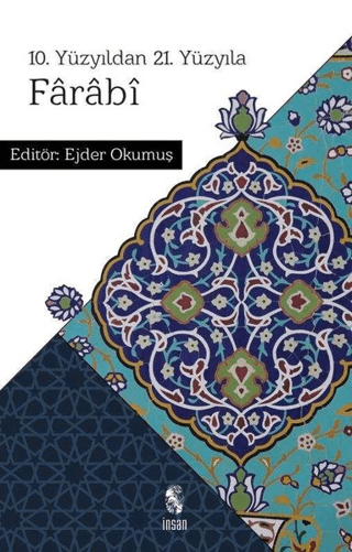 10. Yüzyıldan 21. Yüzyıla Farabi Ejder Okumuş