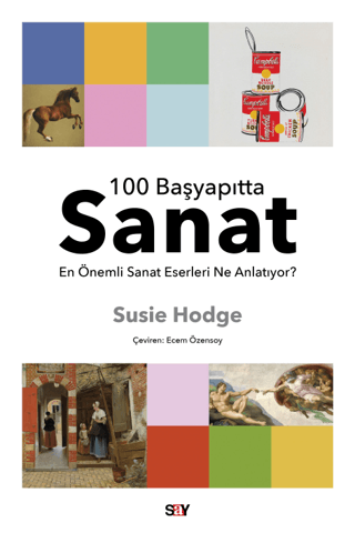 100 Başyapıtta Sanat - En Önemli Sanat Eserleri Ne Anlatıyor? Susie Ho