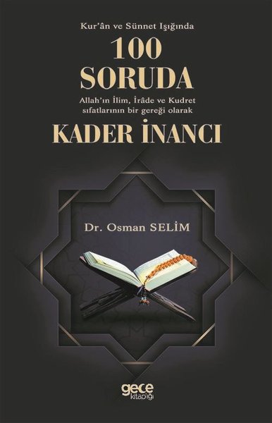 Kur'an ve Sünnet Işığında 100 Soruda Allah'ın İlim İrade ve Kudret Sıf