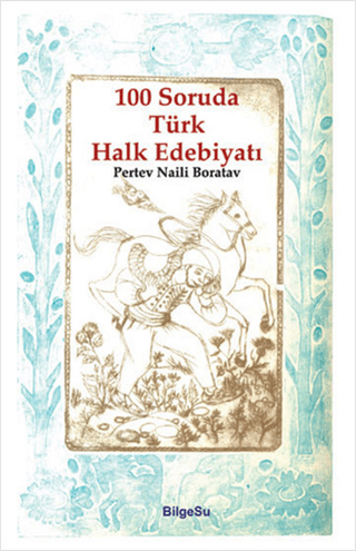 100 Soruda Türk Halk Edebiyatı %23 indirimli Pertev Naili Boratav