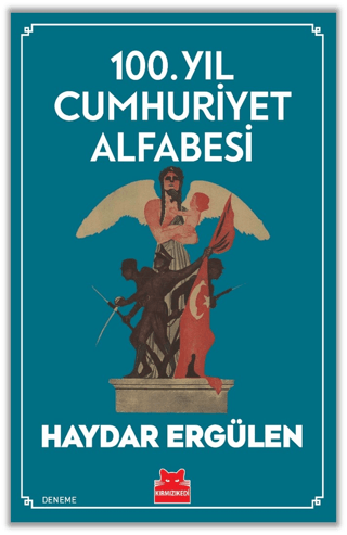 100. Yıl Cumhuriyet Alfabesi Haydar Ergülen