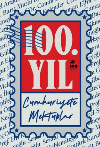 100. Yıl Cumhuriyet'e Mektuplar Kolektif