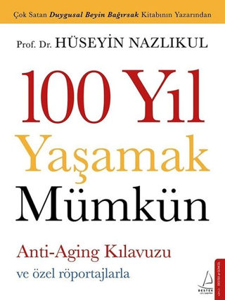 100 Yıl Yaşamak Mümkün Hüseyin Nazlıkul