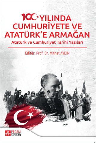 100. Yılında Cumhuriyete ve Atatürk'e Armağan Mithat Aydın