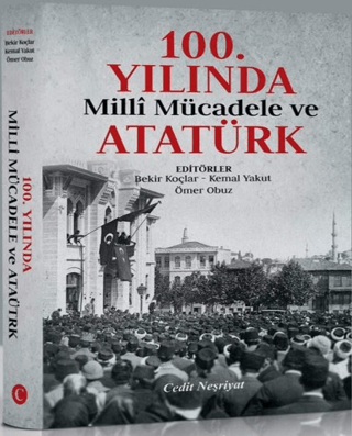 100. Yılında Milli Mücadele ve Atatürk Bekir Koçlar