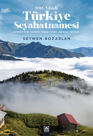 100.Yılında Türkiye Seyahatnamesi Seymen Bozaslan