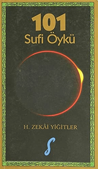 101 Sufi Öykü H. Zekai Yiğitler