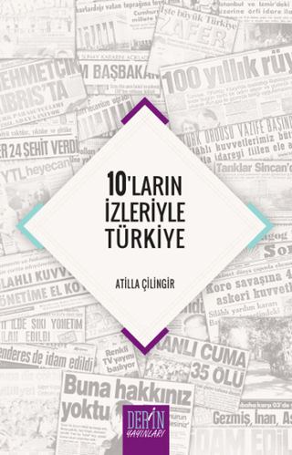 10\'ların İzleriyle Türkiye Atilla Çilingir