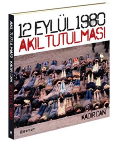 12 Eylül 1980 Akıl Tutulması %25 indirimli Kadir Can