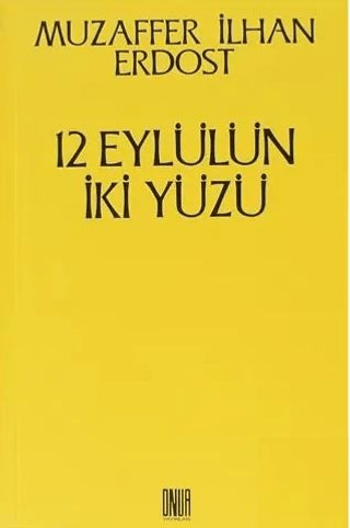 12 Eylülün İki Yüzü Muzaffer İlhan Erdost