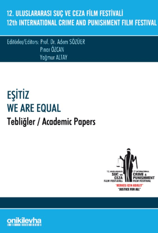 12.Uluslararası Suç ve Ceza Film Festivali "Eşitiz" Tebliğler Kolektif