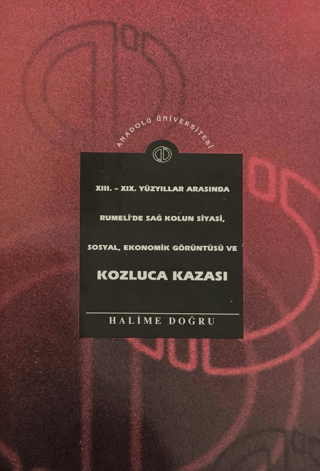 13. - 19. Yüzyıllar Arasında Rumeli'de Sağ Kolun Siyasi, Sosyal, Ekono