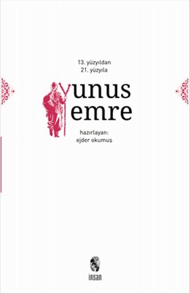 13. Yüzyıldan 21. Yüzyıla Yunus Emre Ejder Okumuş