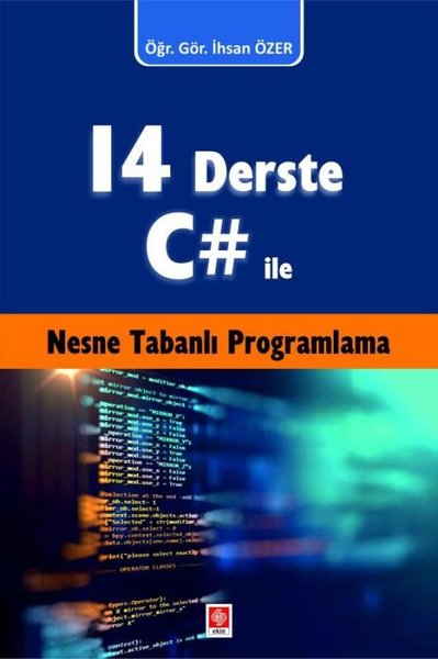 14 Derste C# İle Nesne Tabanlı Programlama İhsan Özer