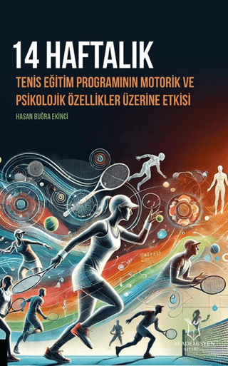 14 Haftalık Tenis Eğitim Programının Motorik ve Psikolojik Özellikler 