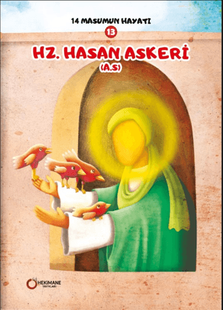 14 Masumun Hayatı (13) - Hz. Hasan Askeri (A.S.) Zehra Abdi