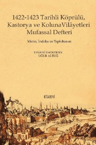 1422-1423 Tarihli Köprülü Kastorya ve Koluna Vilayetleri Mufassal Deft