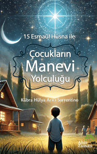 Çocukların Manevi Yolculuğu - 15 Esmaül Hüsna İle Kübra Hülya Arıcı So