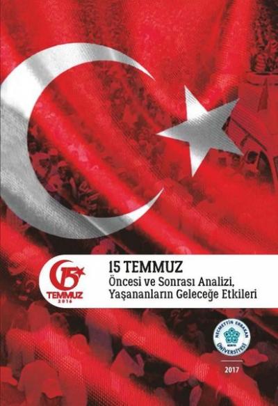 15 Temmuz Öncesi ve Sonrası Analizi, Yaşananların Geleceğe Etkileri Ko