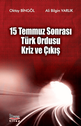 15 Temmuz Sonrası Türk Ordusu Kriz ve Çıkış Oktay Bingöl