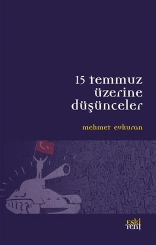 15 Temmuz Üzerine Düşünceler Mehmet Evkuran