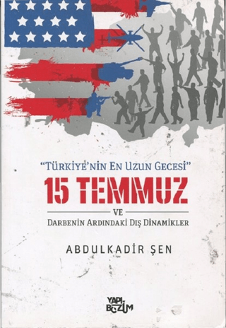 15 Temmuz ve Darbenin Ardındaki Dış Dinamikler Abdülkadir Şener