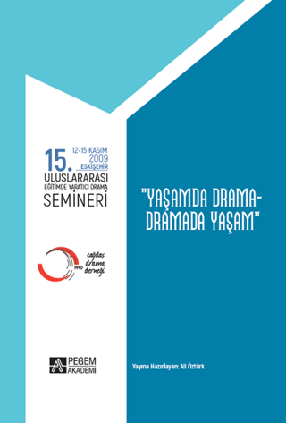 15.Uluslararası Eğitimde Yaratıcı Drama Semineri 12-15 Aralık 2009 Kol