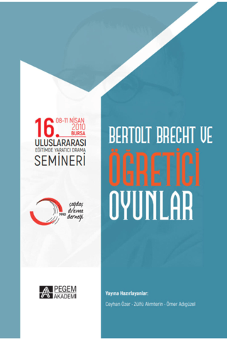 16. Uluslararası Eğitimde Yaratıcı Drama Semineri - Bertolt Brecht ve 