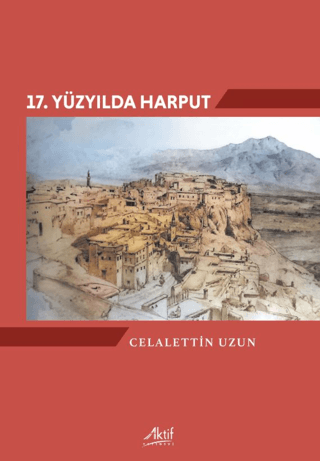 17. Yüzyılda Harput Celalettin Uzun