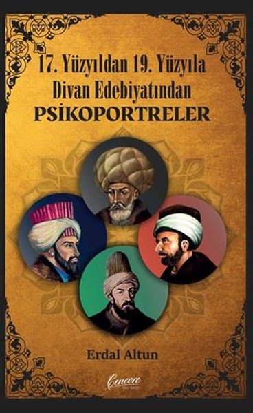 17. Yüzyıldan 19. Yüzyıla Divan Edebiyatından Psikoportreler Erdal Alt