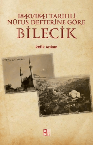 1840-1841 Tarihli Nüfus Defterine Göre Bilecik Refik Arıkan