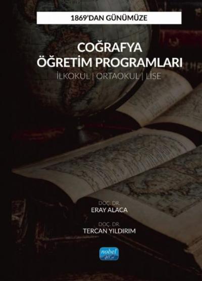 1869'dan Günümüze Coğrafya Öğretim Programları - İlkokul - Ortaokul - 