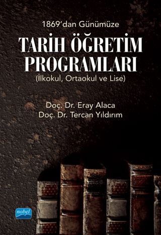 Tarih Öğretim Programları - 1869'dan Günümüze - İlkokul, Ortaokul ve L