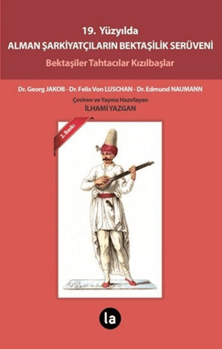 19. Yüzyılda Alman Şarkiyatçıların Bektaşilik Serüveni Georg Jakob