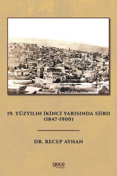 19. Yüzyılın İkinci Yarısında Siird (1847-1900) Recep Ayhan