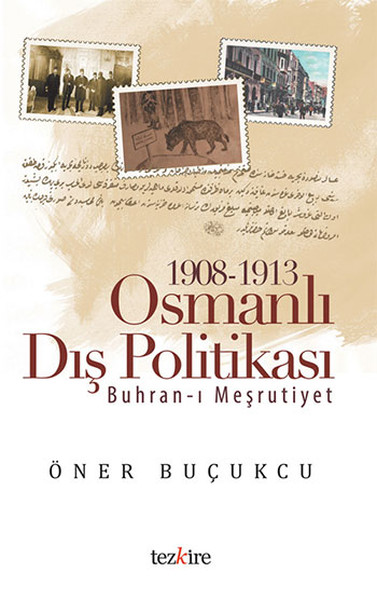 1908-1913 Osmanlı Dış Politikası %26 indirimli Öner Buçukçu