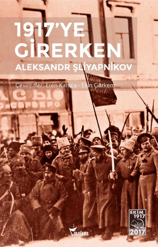 1917'ye Girerken Aleksandr Şliyapnikov