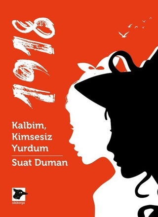 1918 - Kalbim, Kimsesiz Yurdum Suat Duman