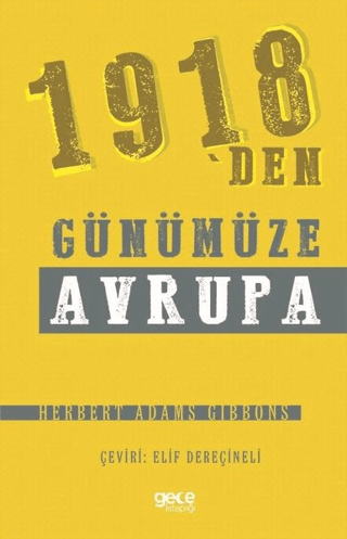 1918'den Günümüze Avrupa Herbert Adams Gibbons