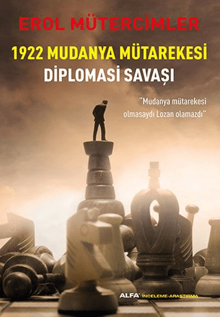 1922 Mudanya Mütarekesi Diplomasi Savaşı %30 indirimli Erol Mütercimle