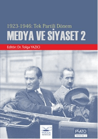 1923 - 1946 : Tek Partili Dönem Medya ve Siyaset 2 Kollektif