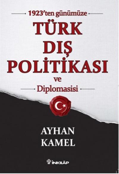 1923'ten Günümüze Türk Dış Politikası ve Diplomasisi %26 indirimli Ayh