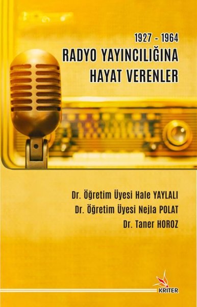 1927-1964 Radyo Yayıncılığına Hayat Verenler Hale Yaylalı